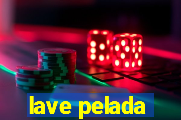 lave pelada